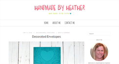Desktop Screenshot of handmadebyheatherruwe.com